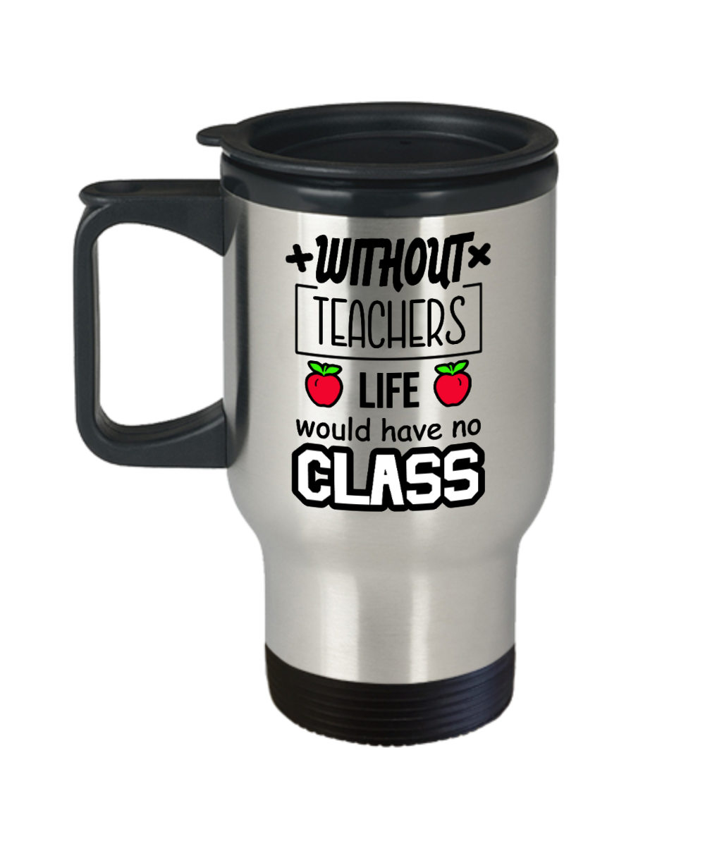 Teacher Gifts Without Teachers Birthday Christmas Gift Idea For Men Women Travel Mug