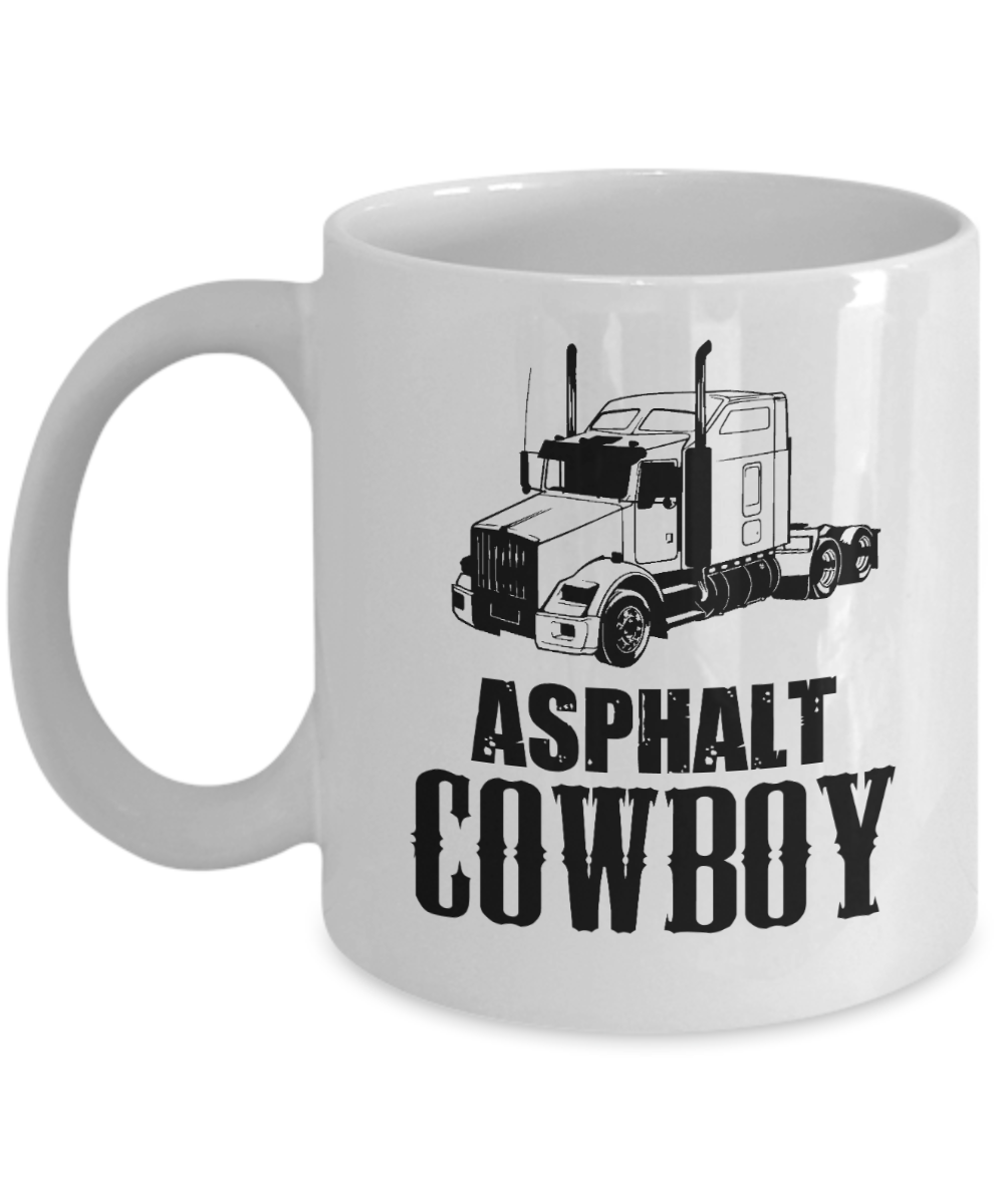 Trucker Gifts Coffee Mug Asphalt Cowboy Birthday Christmas Gift Idea For Men 11 oz or 15 oz