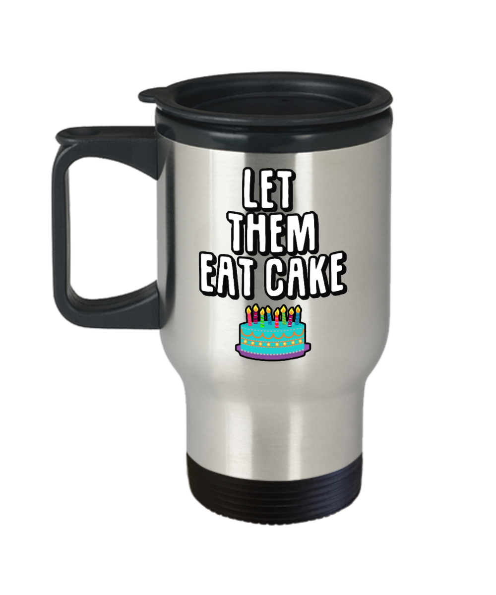 Baking Gifts Let Them Eat Cake Birthday Christmas Gift Idea For Men Women Travel Mug