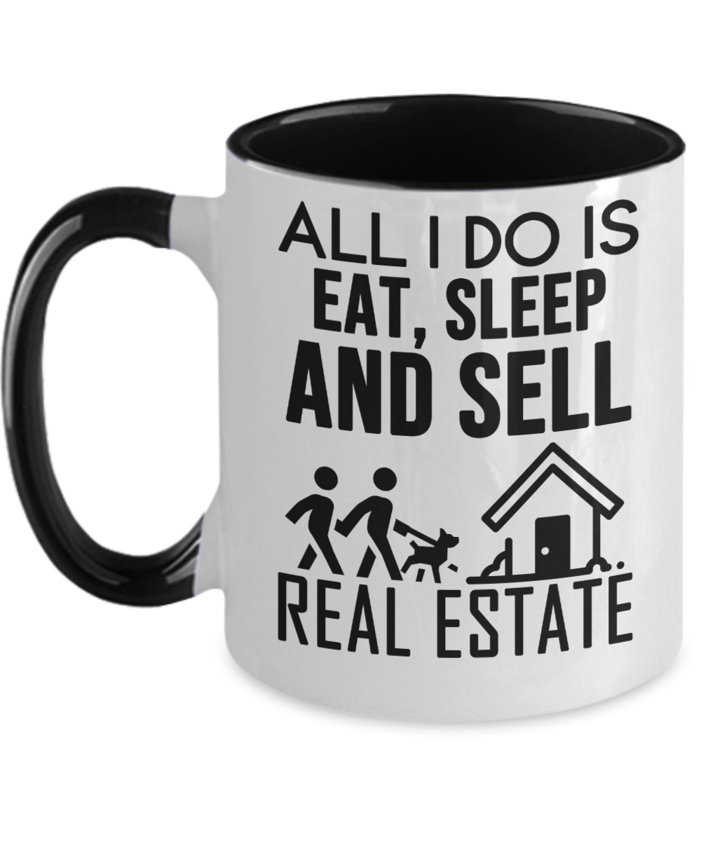 Realtor Gifts All I Do Is Eat Sleep And Sell  Birthday Christmas Gift Idea Two Tone Coffee Mug 11oz