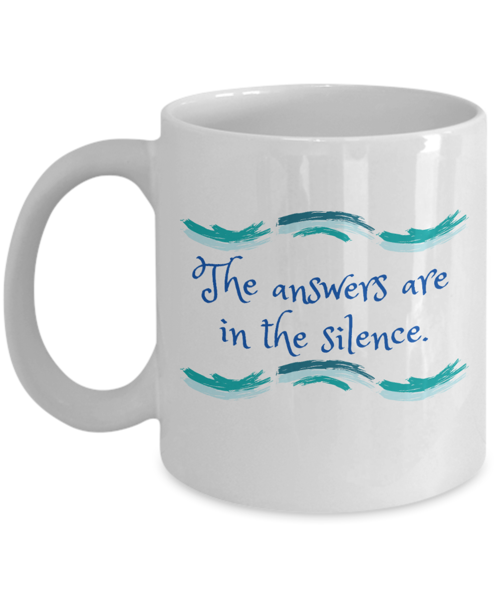 Yoga Gifts Coffee Mug The Answers Are In The Silence Birthday Christmas Gift Idea For Women 11 oz or 15 oz