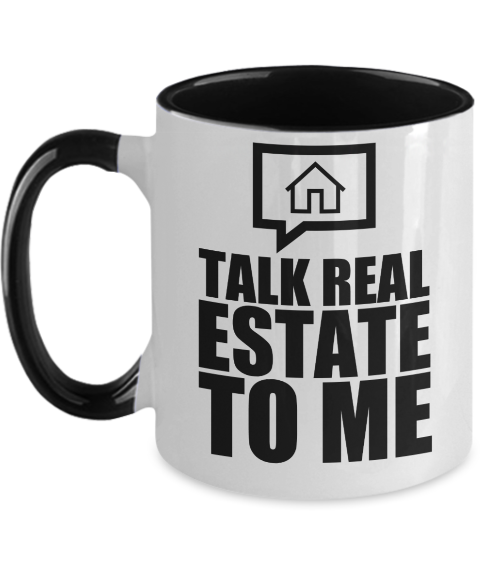 Realtor Gifts Talk Real Estate To Me Birthday Christmas Gift Idea Two Tone Coffee Mug 11oz