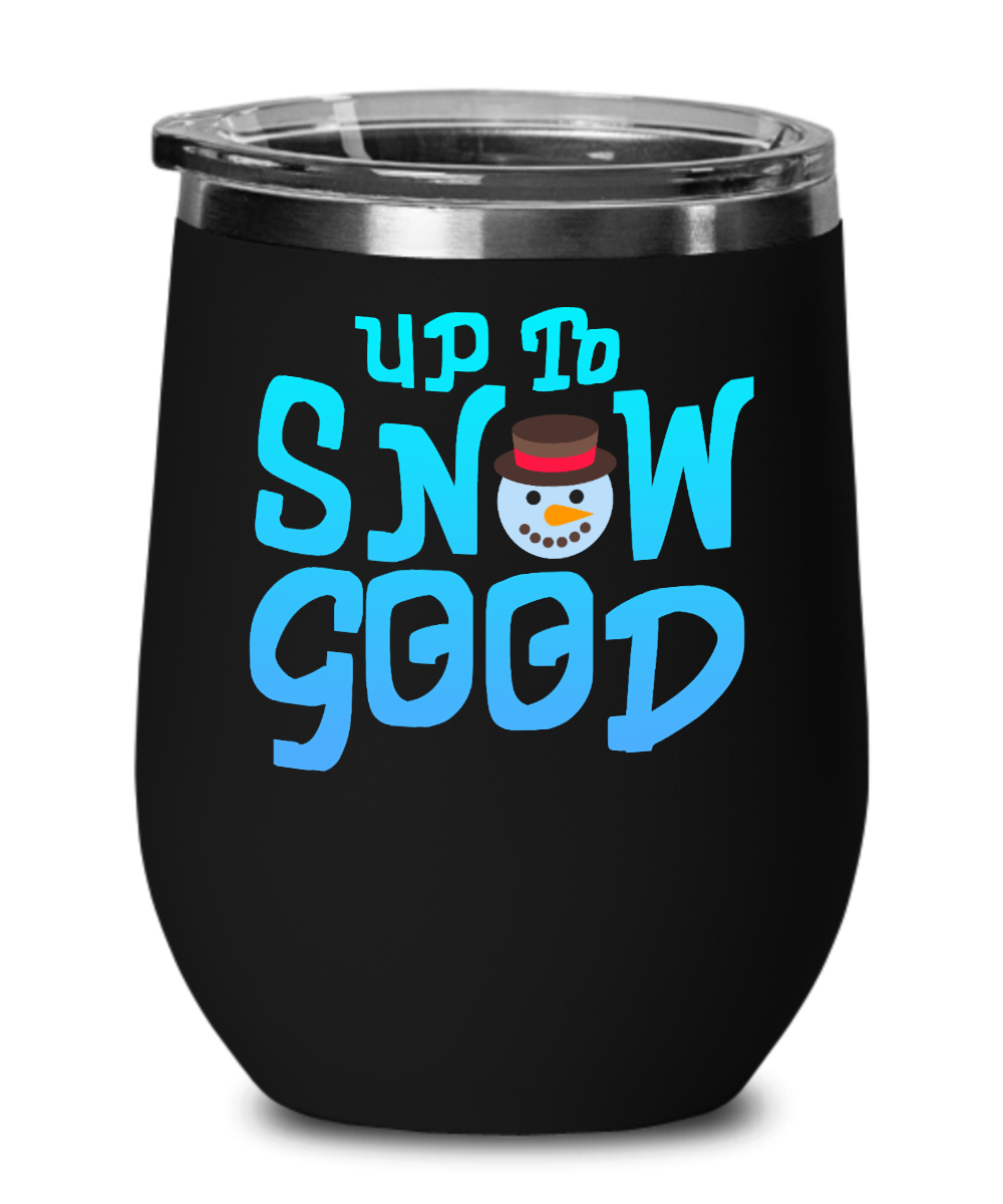 Skiing Gifts Up To Snow Good Birthday Christmas Gift Idea For Men Women Wine Glass