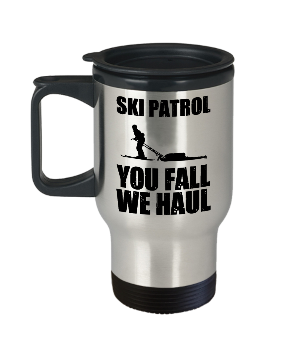 Skiing Gifts Ski Patrol You Fall We Haul Birthday Christmas Gift Idea For Men Women Travel Mug