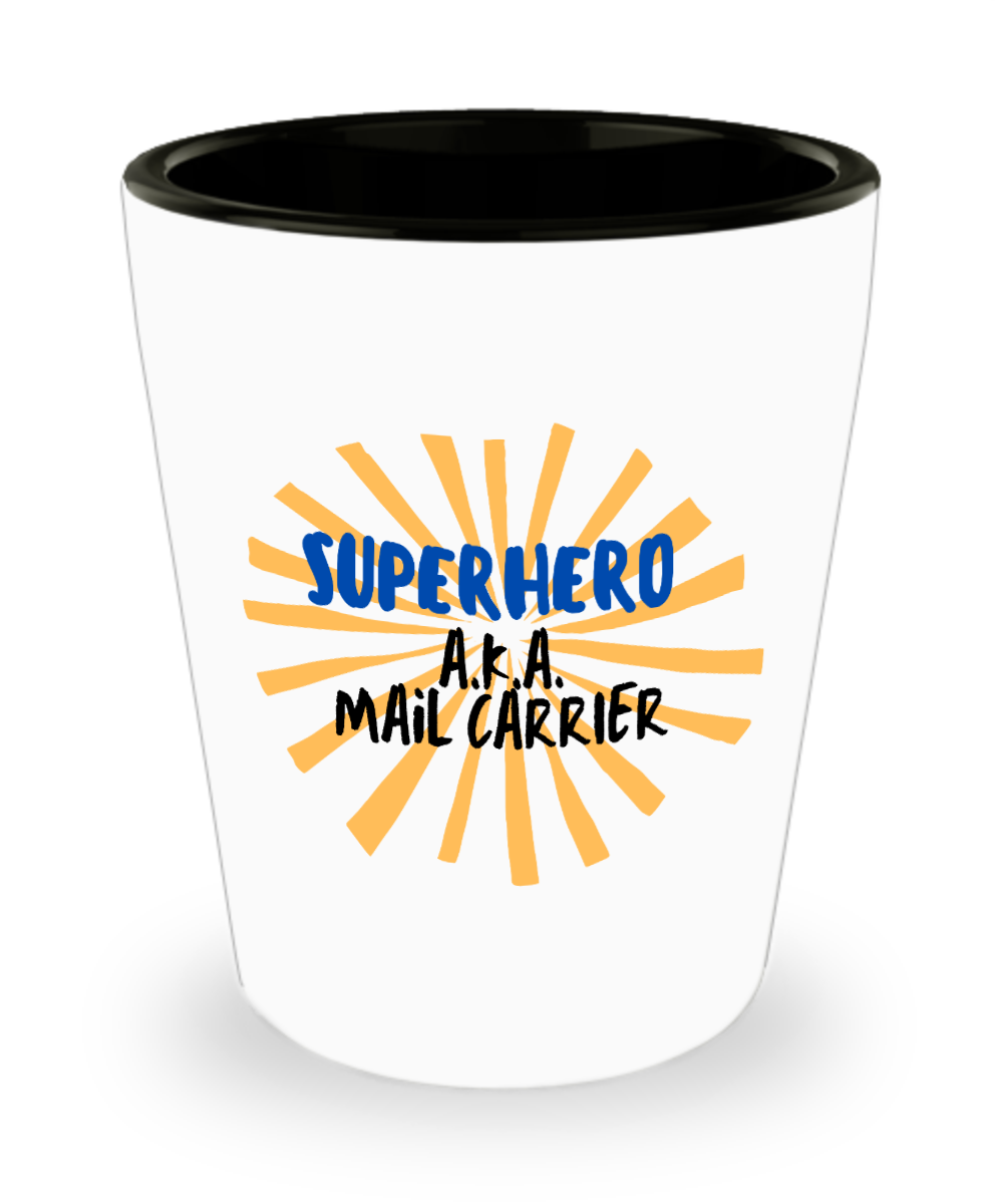 Postal Worker Gifts Superhero Aka Mail Carrier Birthday Christmas Gift Idea Shot Glass