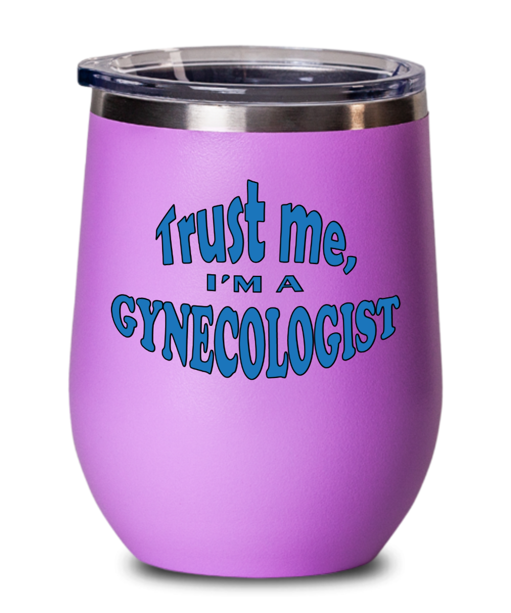 Gynecologist Gifts Trust Me Im A Gynecologist Birthday Christmas Gift Idea Wine Glass