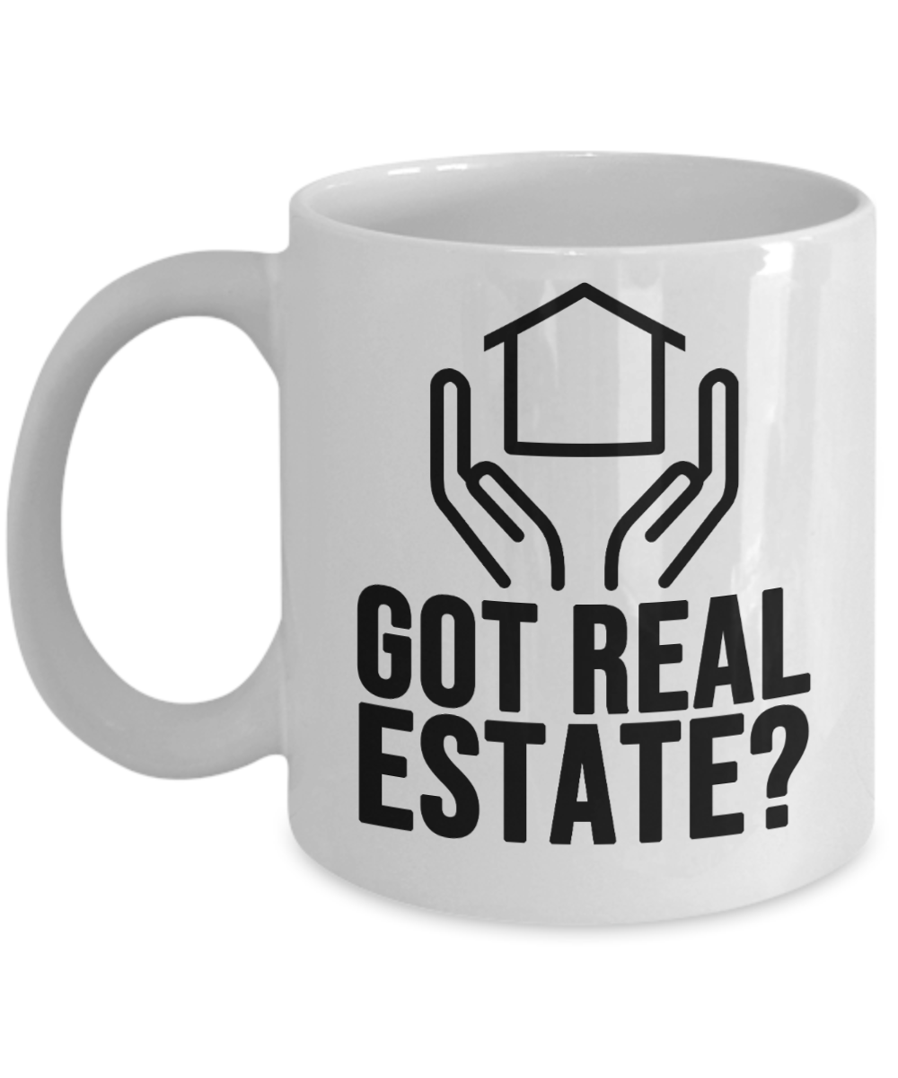 Realtor Gifts Coffee Mug Got Real Estate Birthday Christmas Gift Idea For Men Women 11 oz or 15 oz