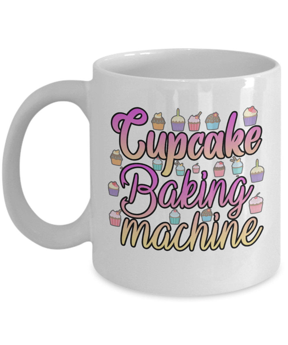 Baking Gifts Coffee Mug Cupcake Baking Machine Birthday Christmas Gift Idea For Women 11 oz or 15 oz