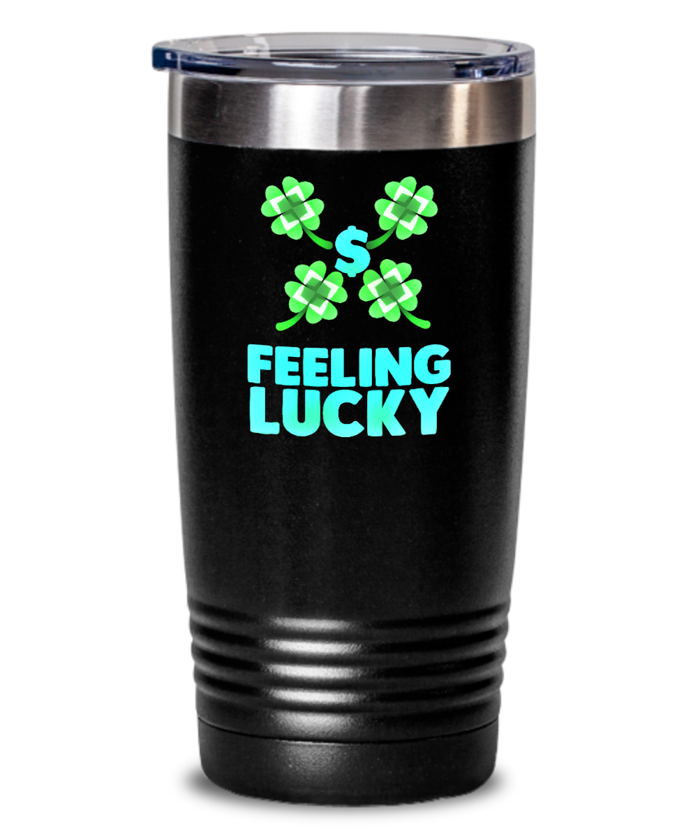 Poker Gifts Feeling Lucky Birthday Christmas Gift Idea For Men Women 20oz or 30oz Tumbler