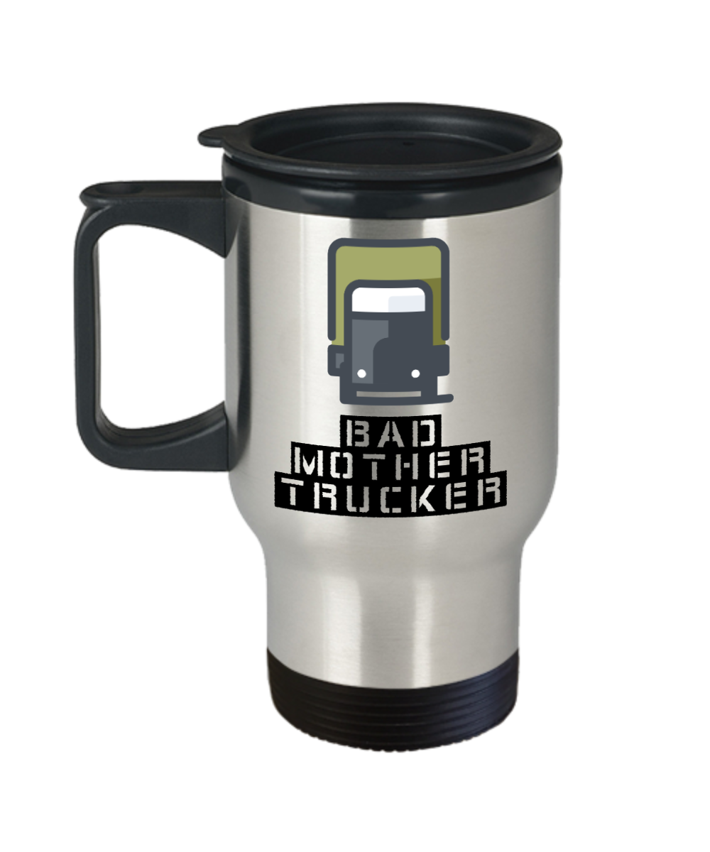 Trucker Gifts Bad Mother Trucker Birthday Christmas Gift Idea For Men Women Travel Mug