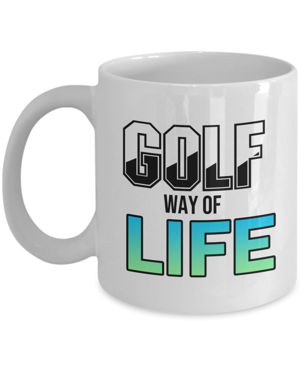 11 oz or 15 oz Coffee Mug - Golf Way Of Life - Boyfriend, Girlfriend, Birthday, Funny, Novelty, Gift