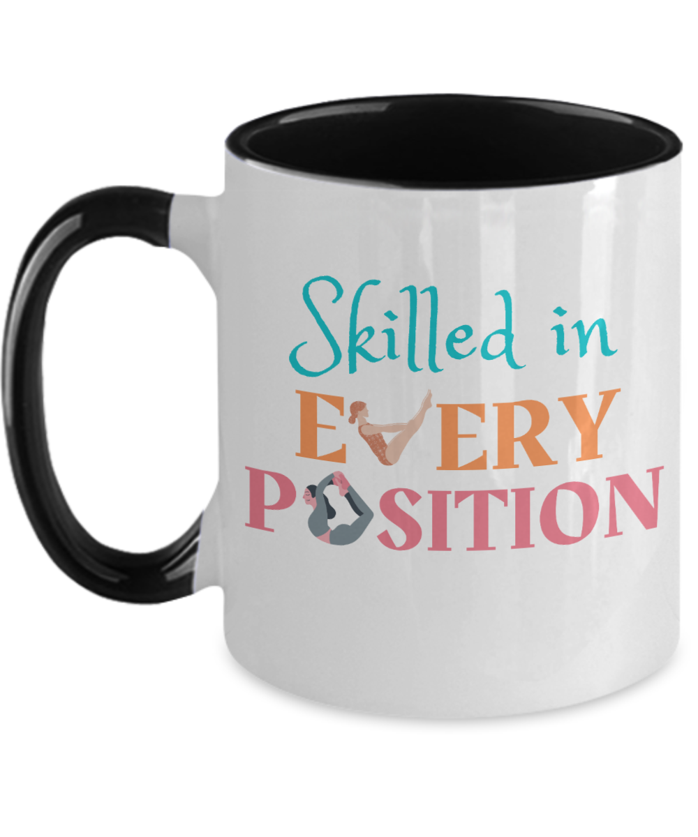 Yoga Gifts Skilled In Every Position Birthday Christmas Gift Idea Two Tone Coffee Mug 11oz