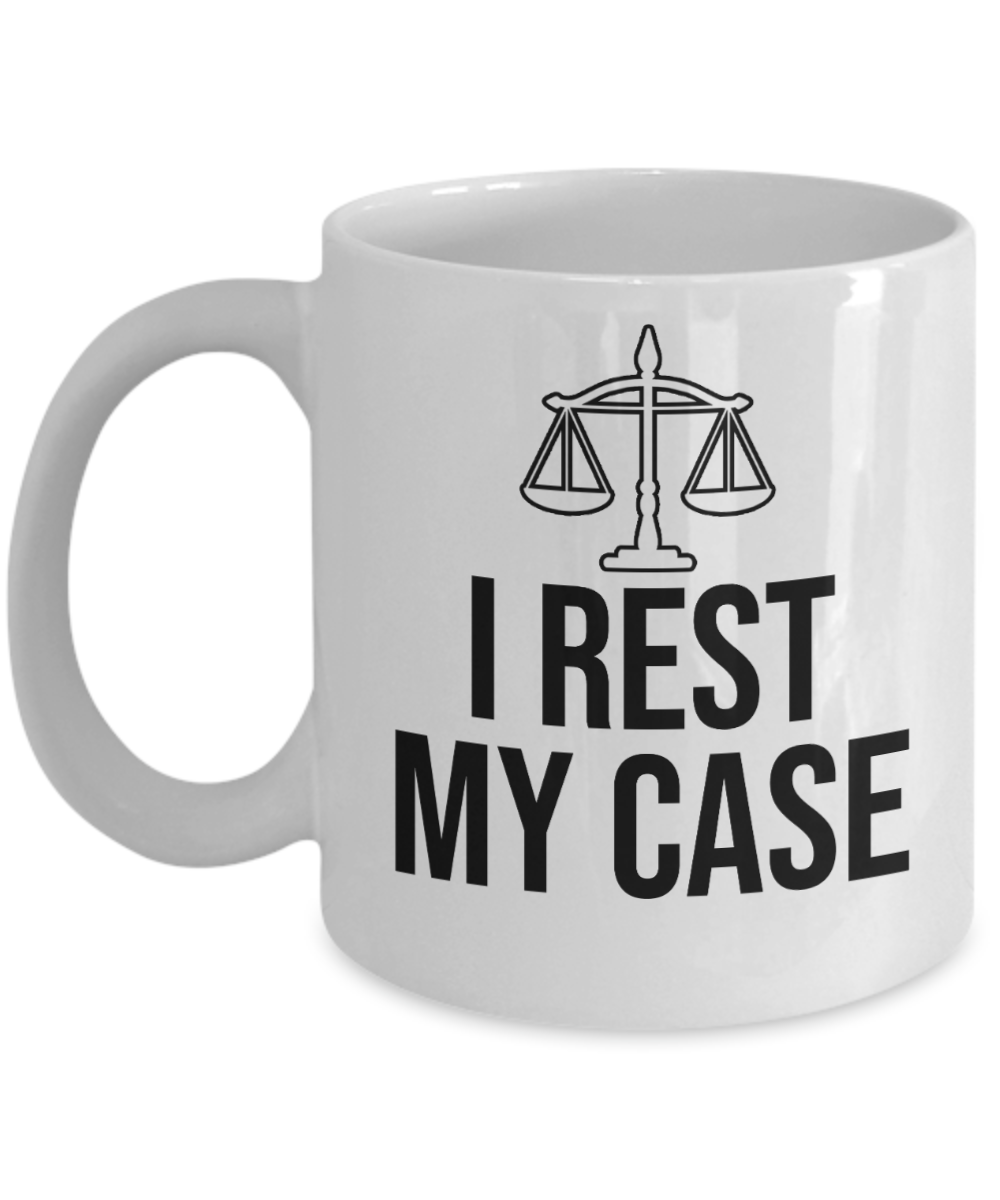 11 oz or 15 oz Coffee Mug - I Rest My Case - Boyfriend, Girlfriend, Birthday, Funny, Novelty, Gift, Lawyer