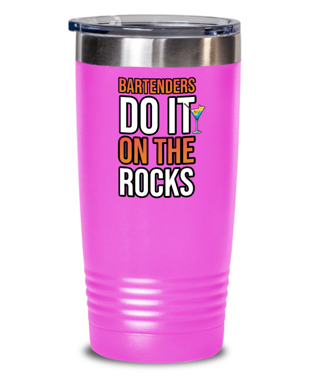 Bartender Gifts Bartenders Do It On The Rocks Birthday Christmas Gift Idea 20oz or 30oz Tumbler