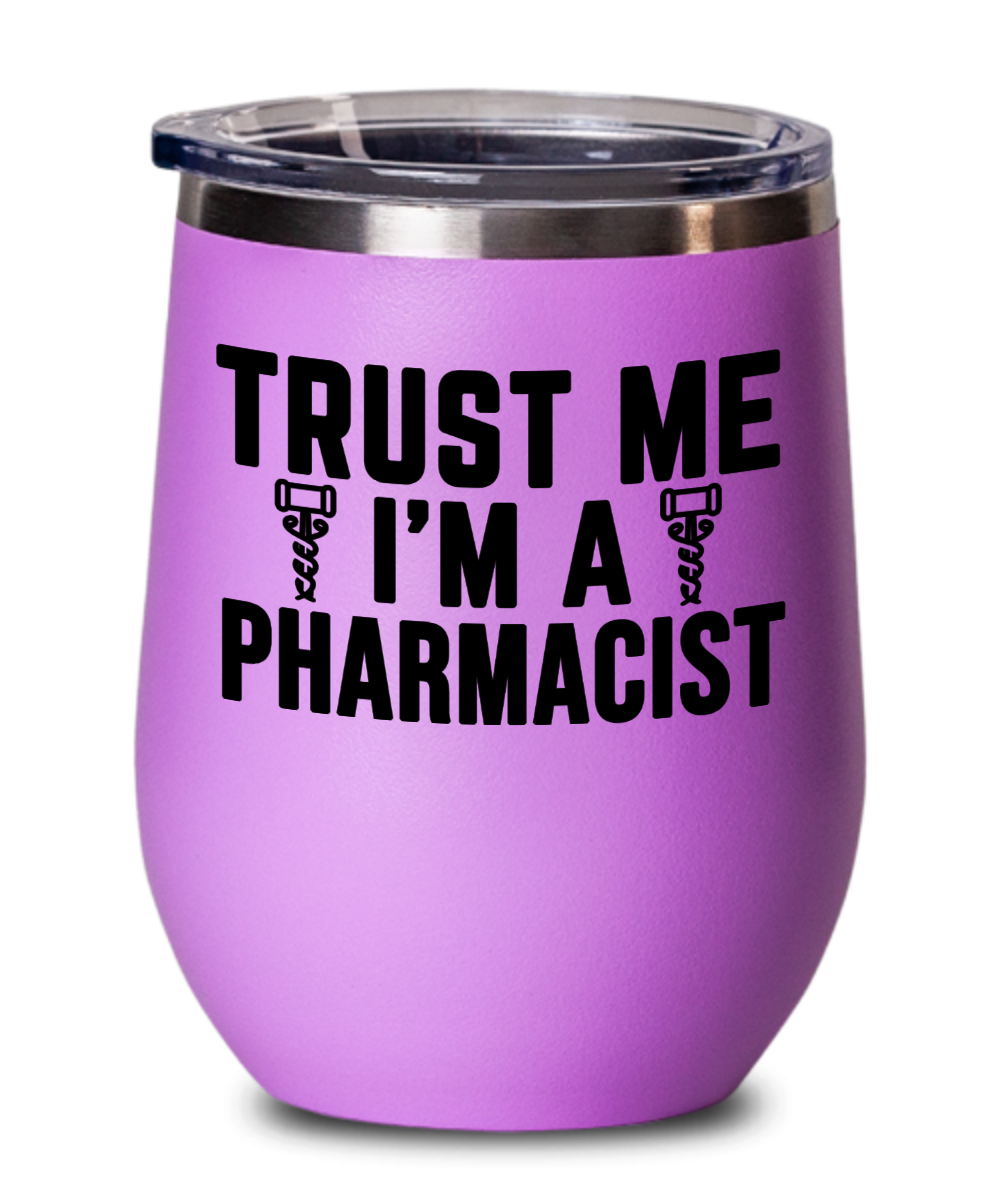 Pharmacist Gifts Trust Me Im A Pharmacist Birthday Christmas Gift Idea Wine Glass