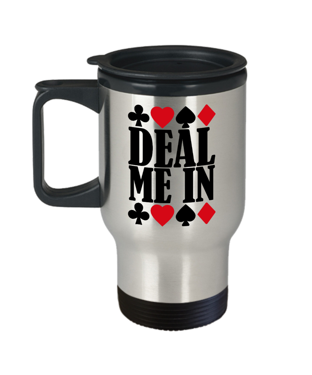 Poker Gifts Deal Me In Birthday Christmas Gift Idea For Men Women Travel Mug