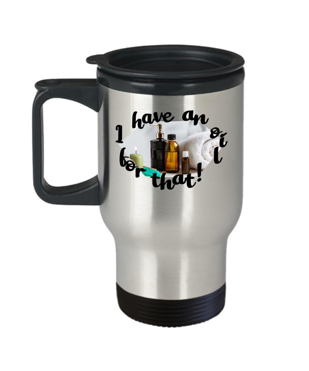 Massage Gifts I Have An Oil For That Birthday Christmas Gift Idea For Men Women Travel Mug