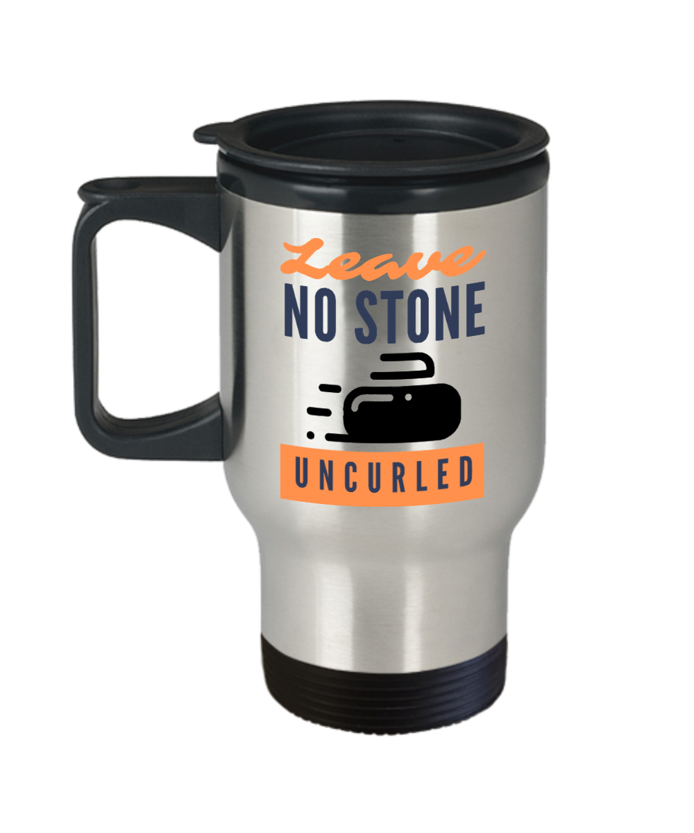 Curling Sport Gifts Leave No Stone Uncurled Birthday Christmas Gift Idea Travel Mug