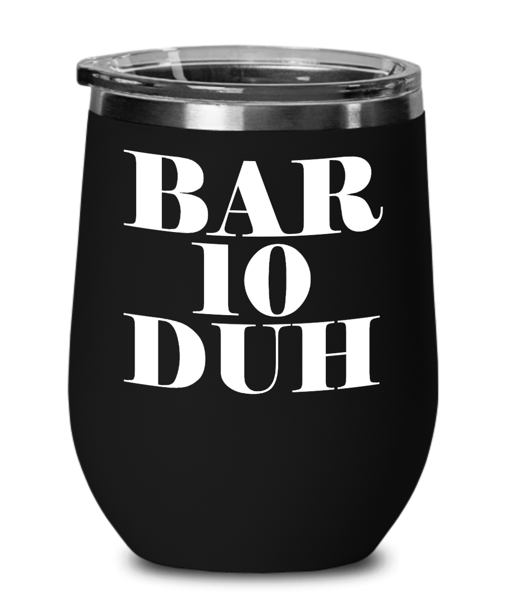 Bartender Gifts Bar 10 Duh Birthday Christmas Gift Idea For Men Women Wine Glass