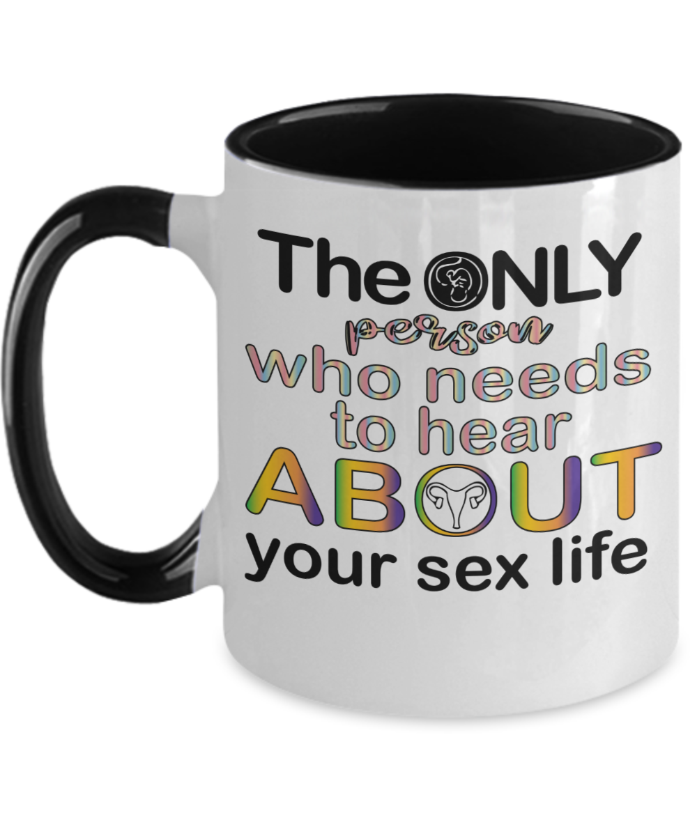 Gynecologist Gifts The Only Person Who Needs Birthday Christmas Gift Idea Two Tone Coffee Mug 11oz