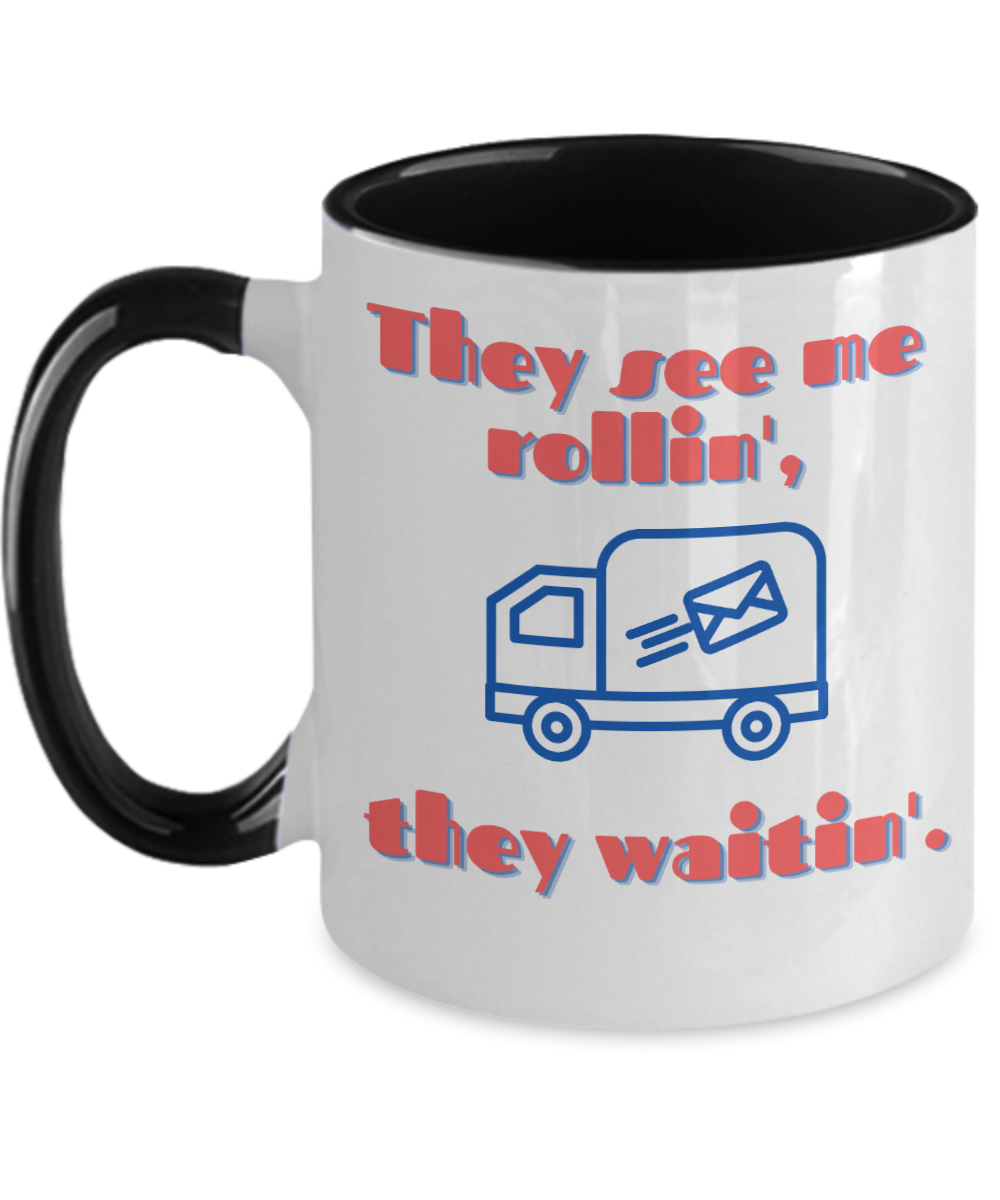 Postal Worker Gifts They See Me Rollin Birthday Christmas Gift Idea Two Tone Coffee Mug 11oz