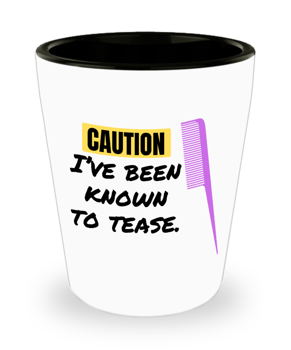 Hairdresser Gifts Caution Ive Been Known To Tease Birthday Christmas Gift Idea For Men Women Shot Glass