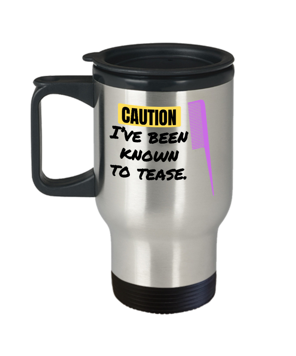 Hairdresser Gifts Caution Ive Been Known To Tease Birthday Christmas Gift Idea For Men Women Travel Mug