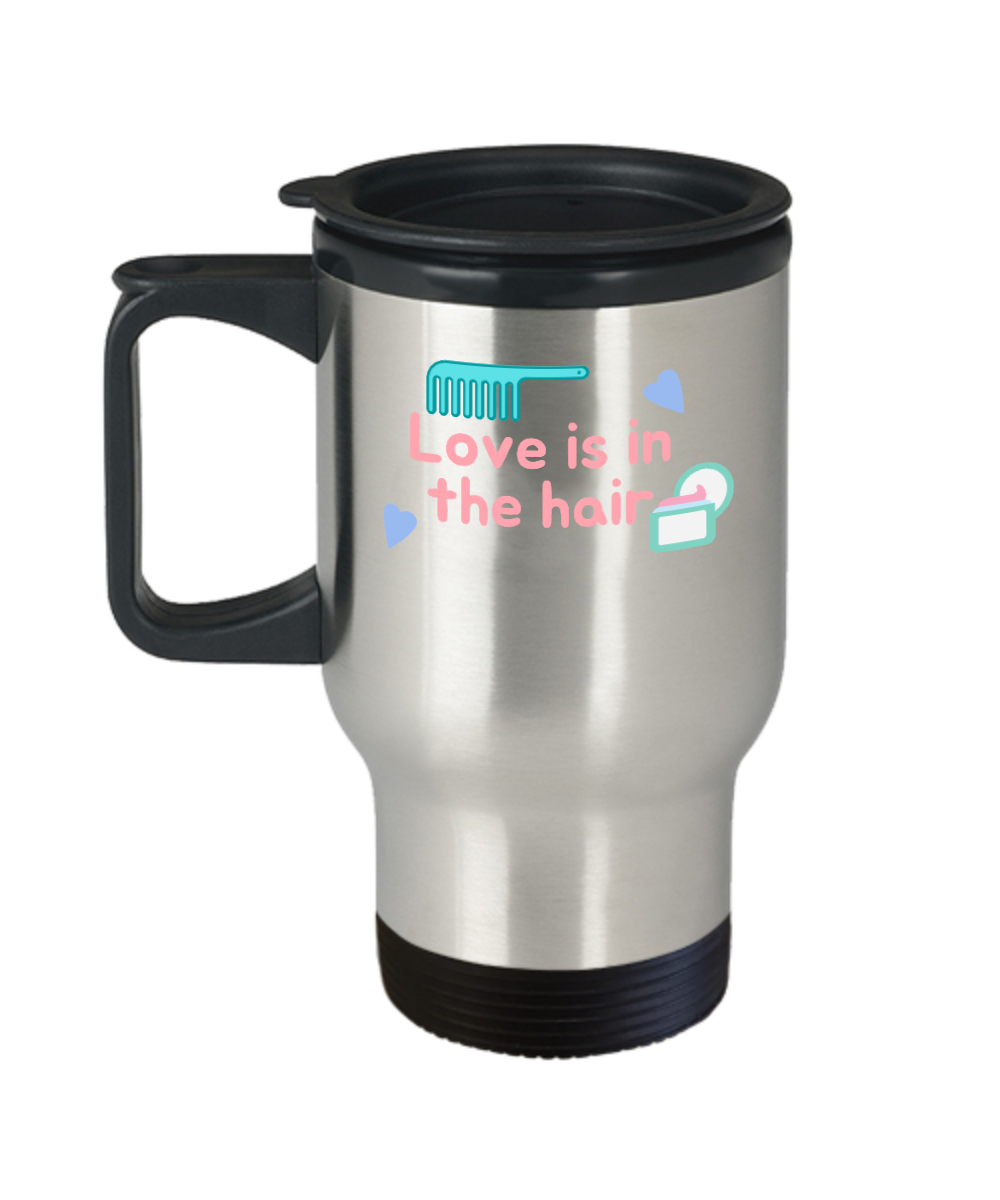 Hairdresser Gifts Love Is In The Hair Birthday Christmas Gift Idea For Men Women Travel Mug