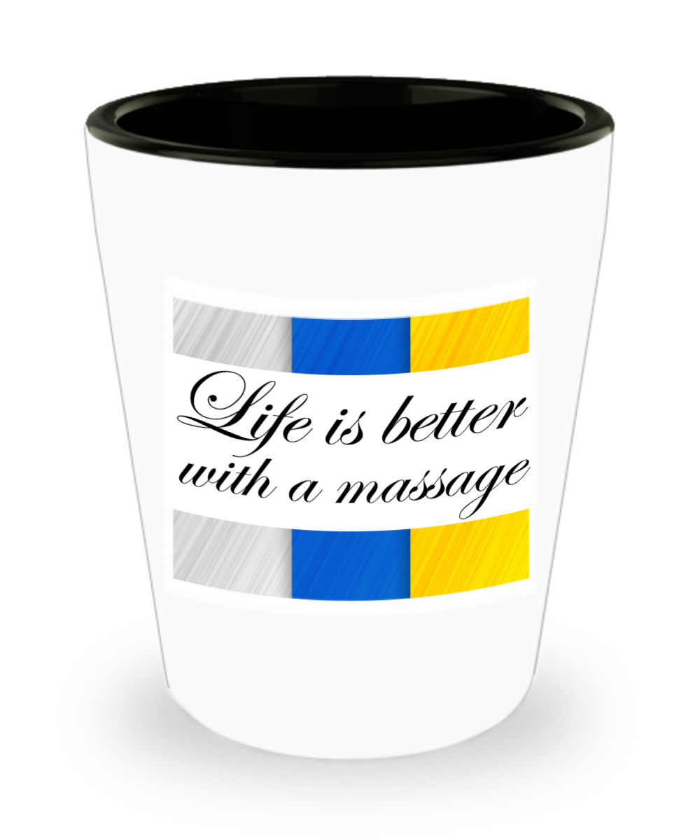 Massage Gifts Life Is Better With A Massage Birthday Christmas Gift Idea Shot Glass