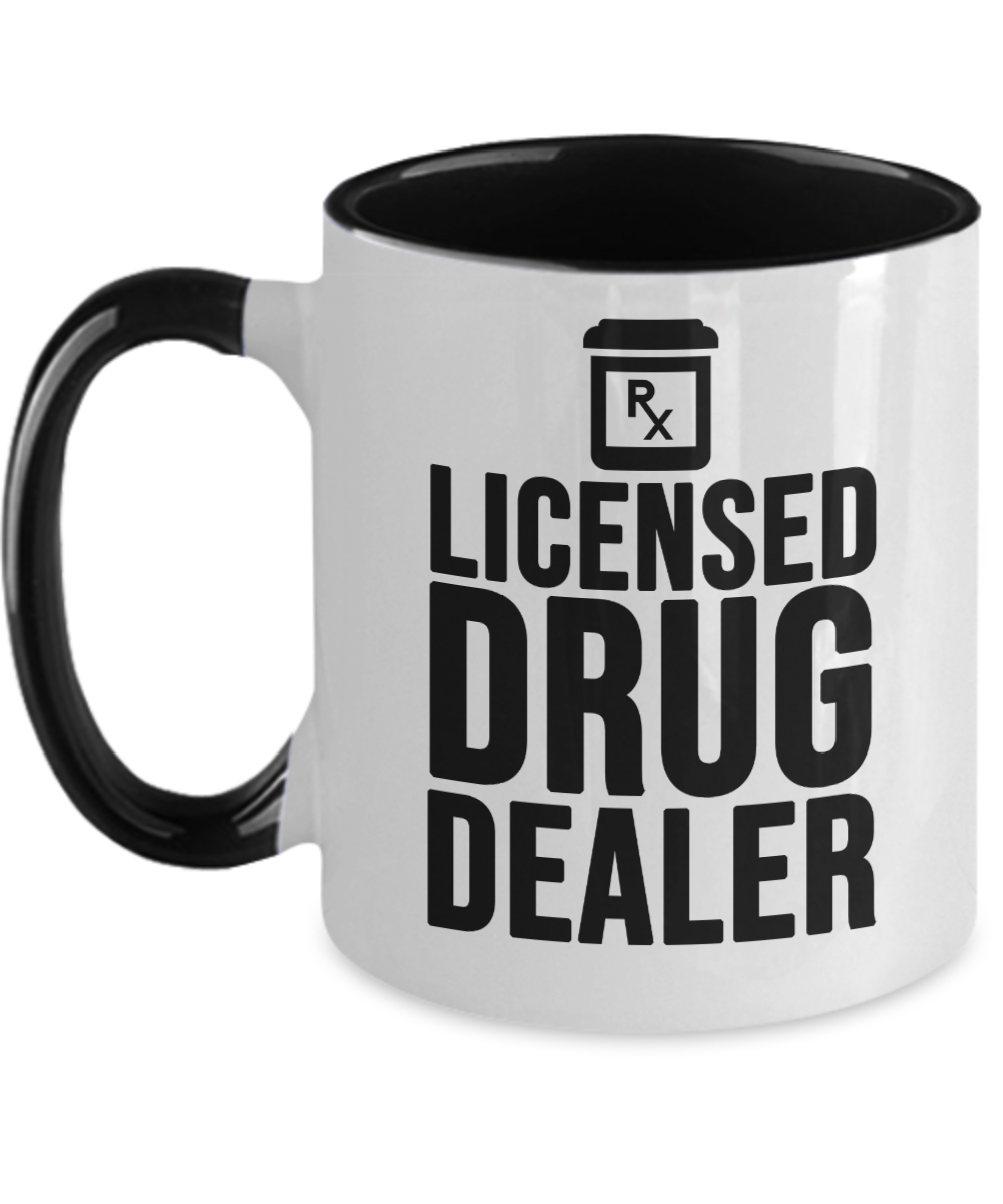 Pharmacist Gifts Licensed Drug Dealer Birthday Christmas Gift Idea Two Tone Coffee Mug 11oz