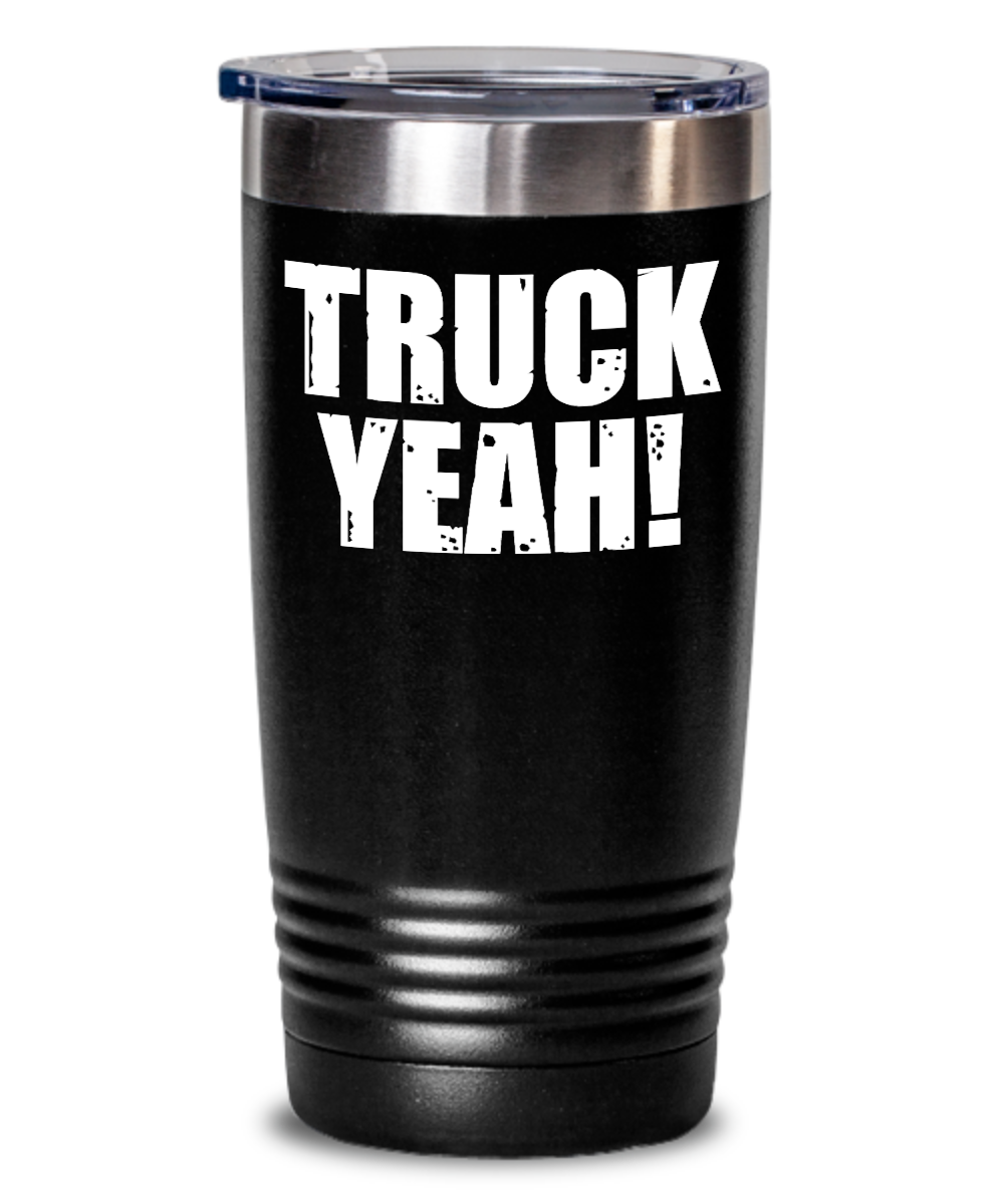 Trucker Gifts Truck Yeah Birthday Christmas Gift Idea For Men Women 20oz or 30oz Tumbler