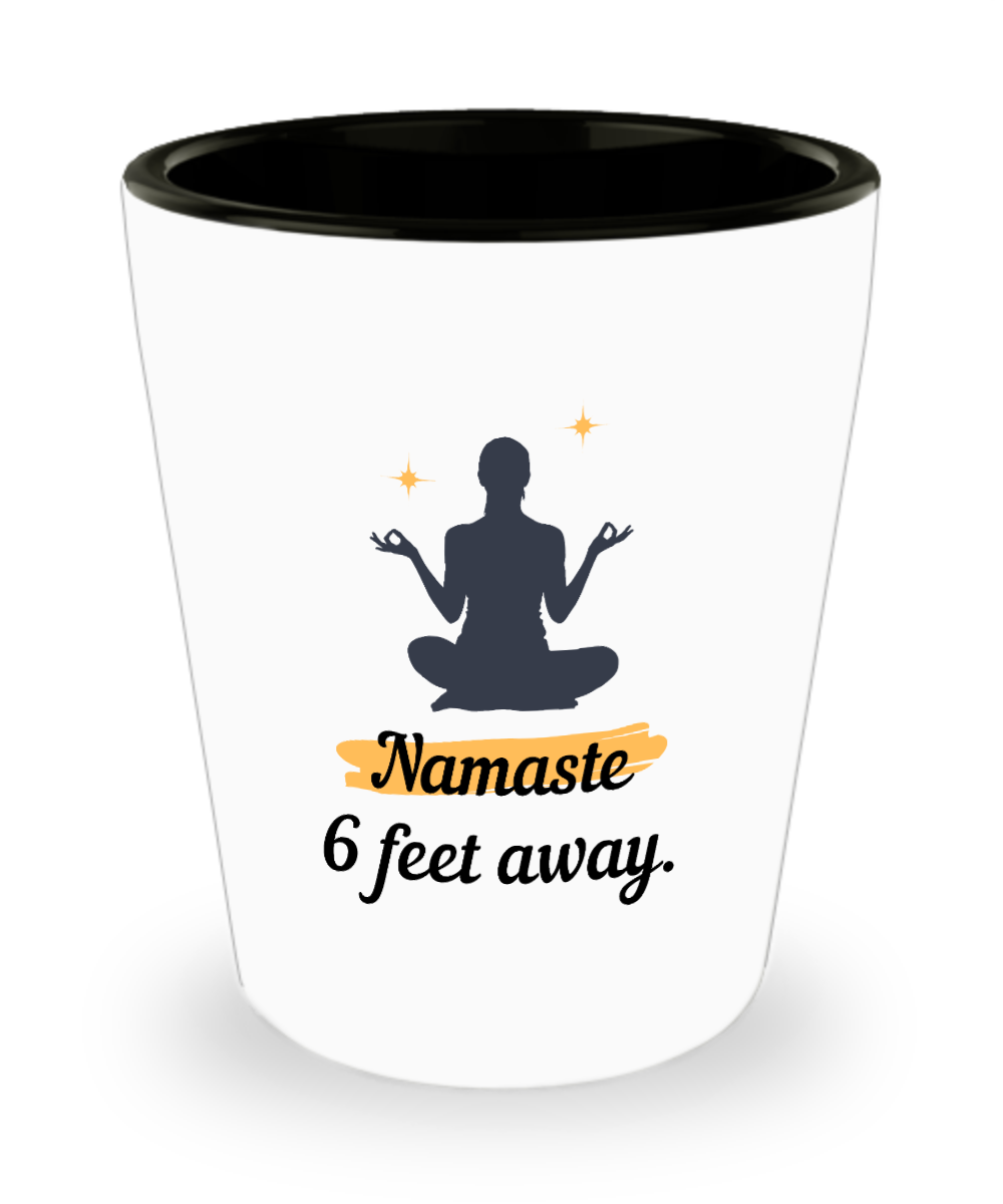 Yoga Gifts Namaste 6 Feet Away Birthday Christmas Gift Idea For Men Women Shot Glass