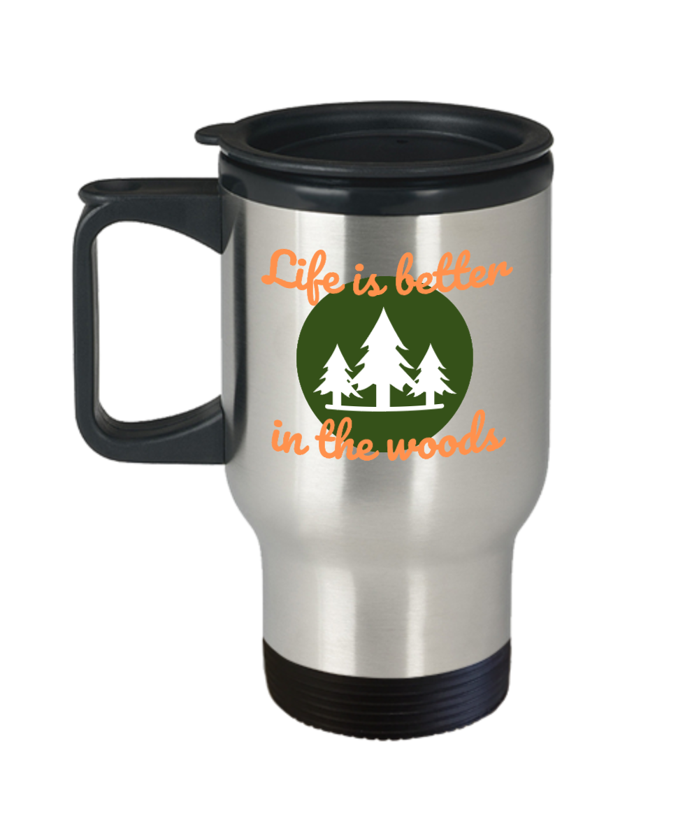 Hunting Gifts Life Is Better In The Woods Birthday Christmas Gift Idea For Men Women Travel Mug