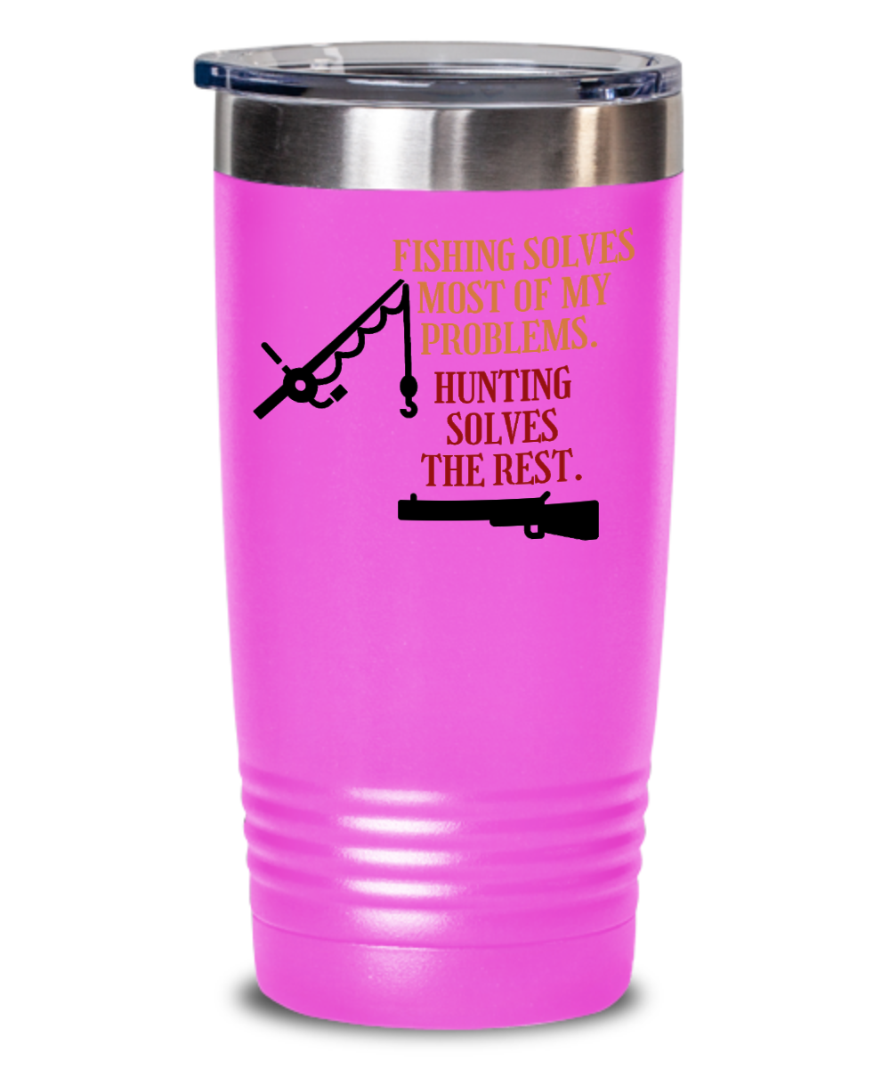 Hunting Gifts Hunting Solves The Rest Birthday Christmas Gift Idea 20oz 20oz or 30oz Tumbler