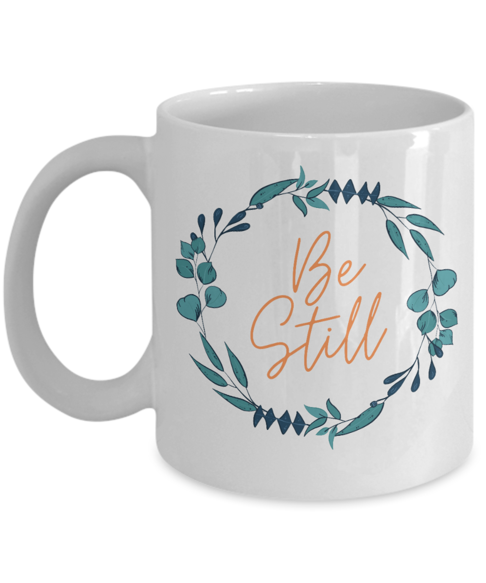 Yoga Gifts Coffee Mug Be Still Birthday Christmas Gift Idea For Women 11 oz or 15 oz