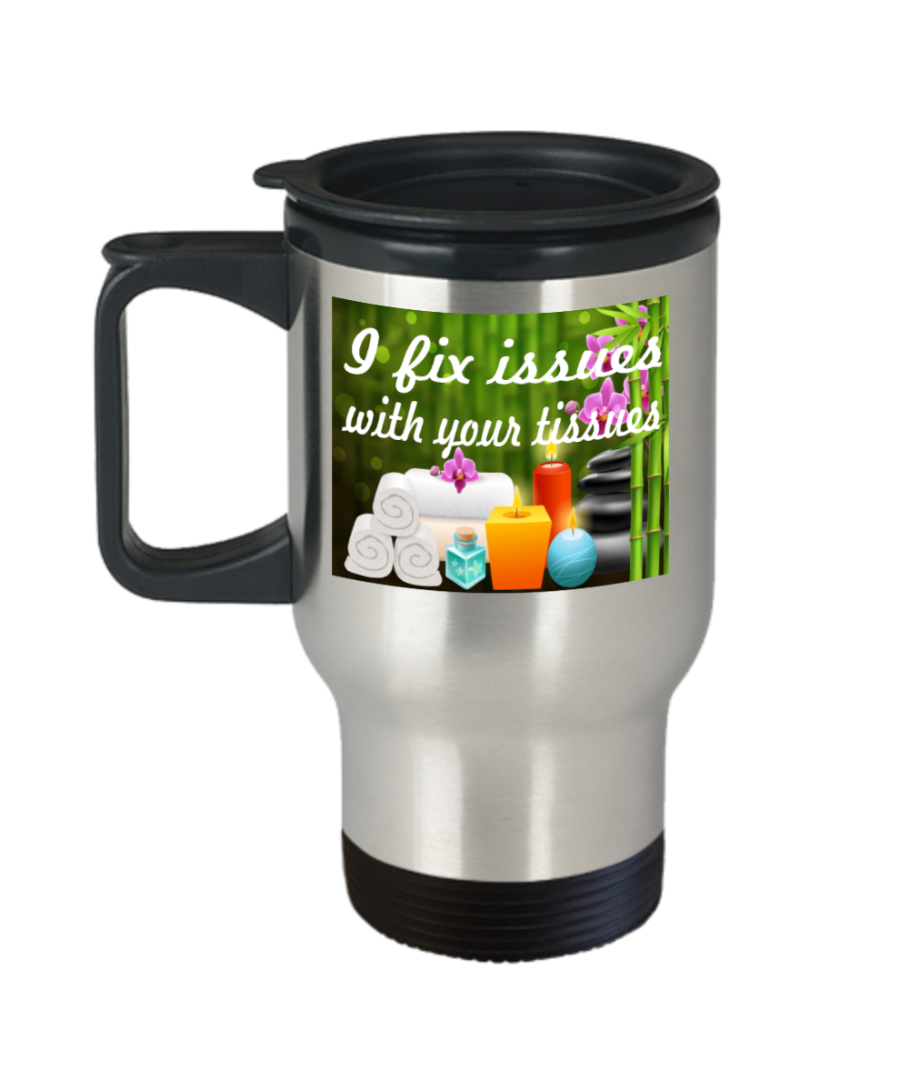 Massage Gifts I Fix Issues Birthday Christmas Gift Idea For Men Women Travel Mug