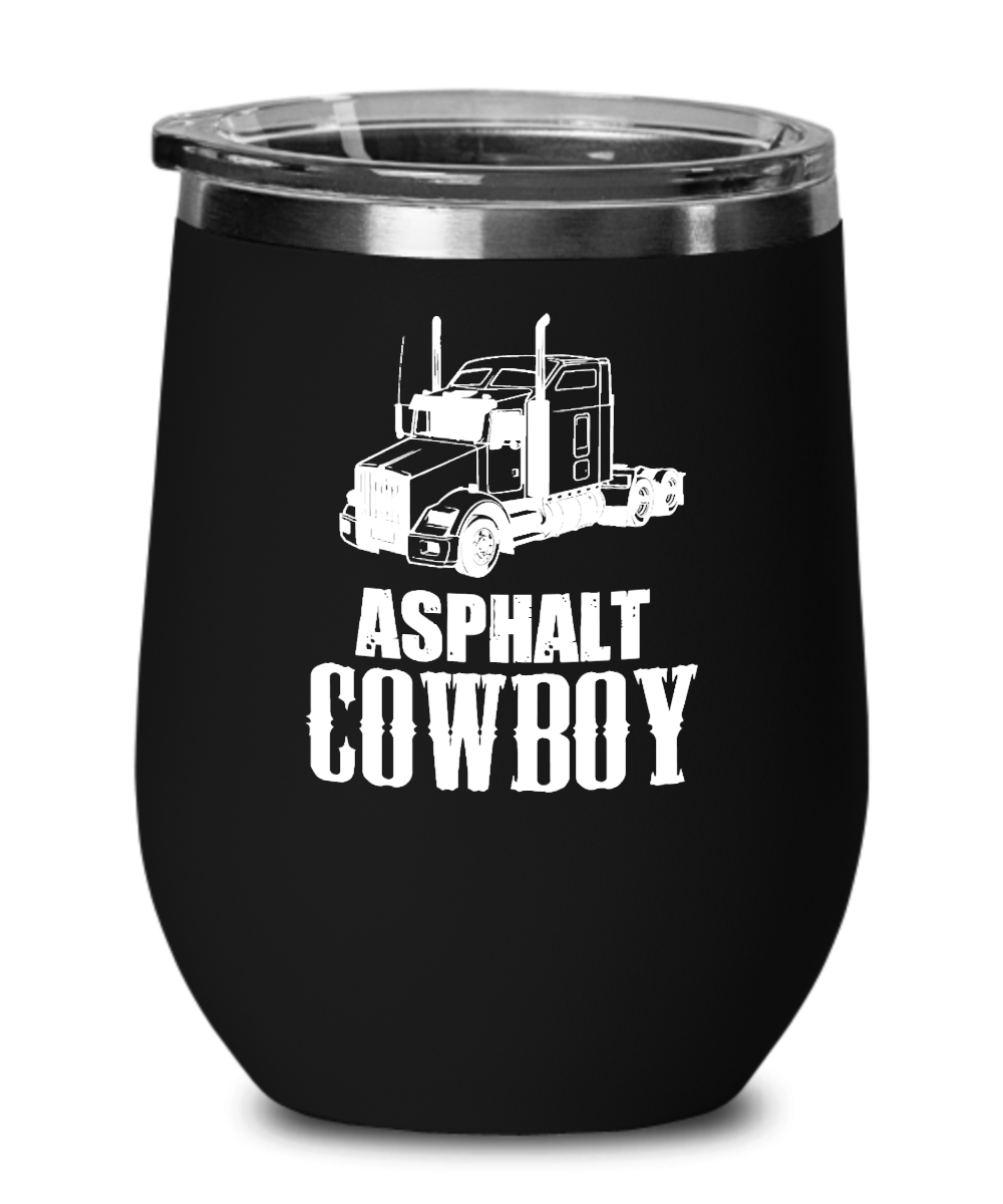 Trucker Gifts Asphalt Cowboy Birthday Christmas Gift Idea For Men Women Wine Glass