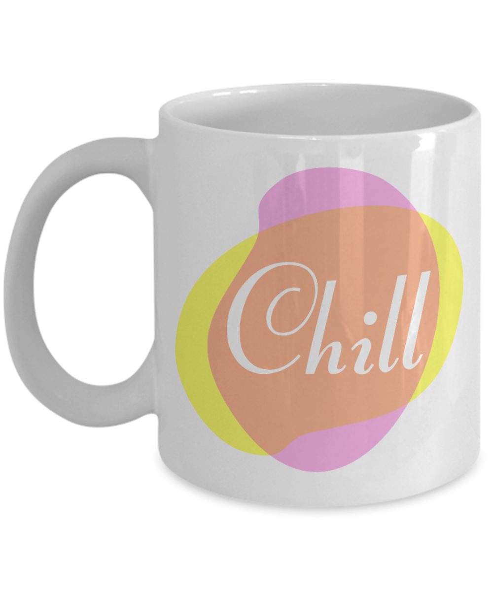 Yoga Gifts Coffee Mug Chill Birthday Christmas Gift Idea For Women 11 oz or 15 oz