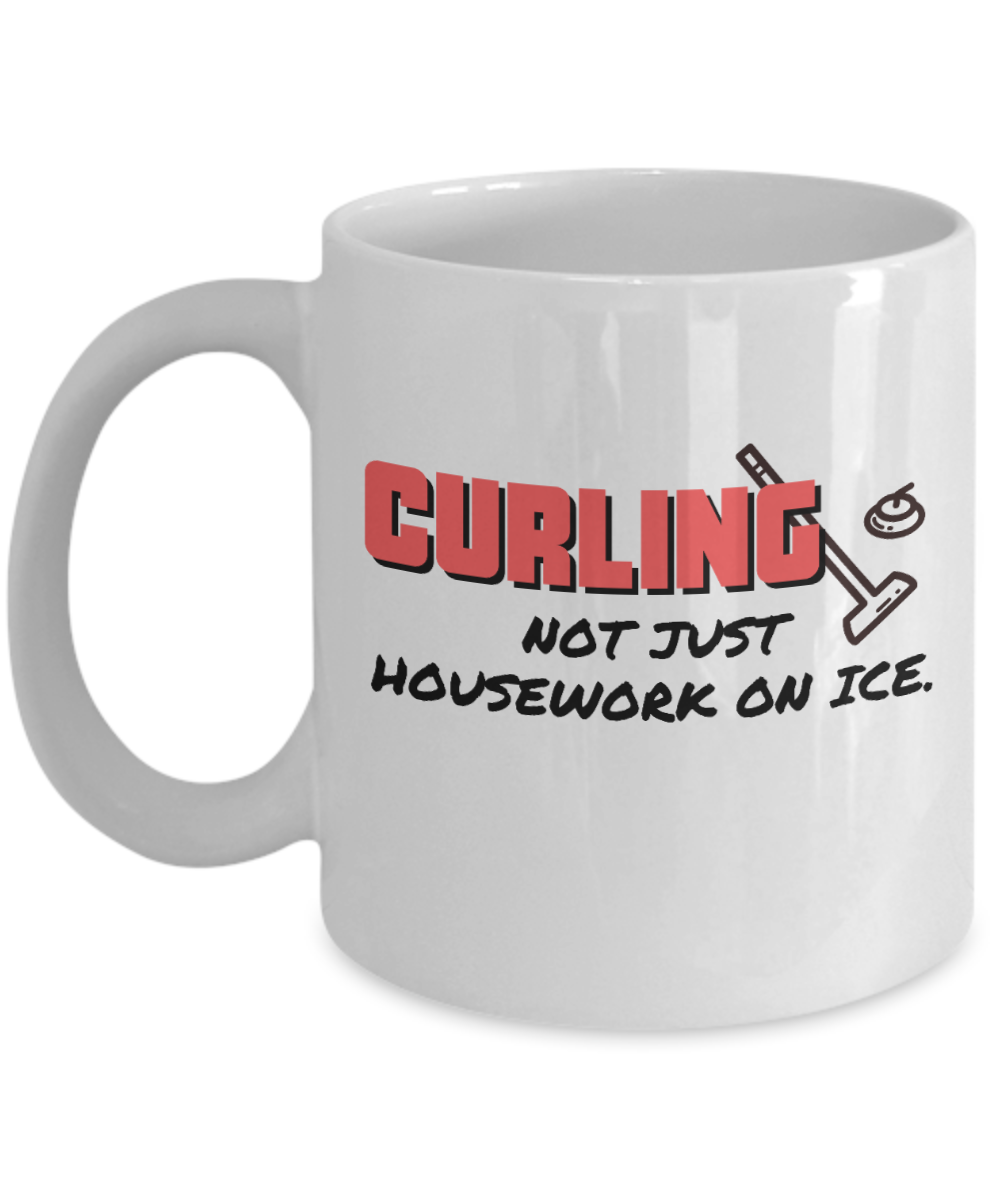 Curling Sport Gifts Coffee Mug Curling Not Just Housework Birthday Christmas Gift Idea For Men Women 11 oz or 15 oz