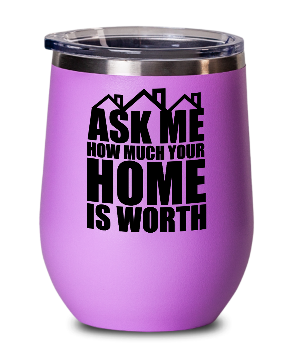 Realtor Gifts Ask Me How Much Birthday Christmas Gift Idea For Men Women Wine Glass