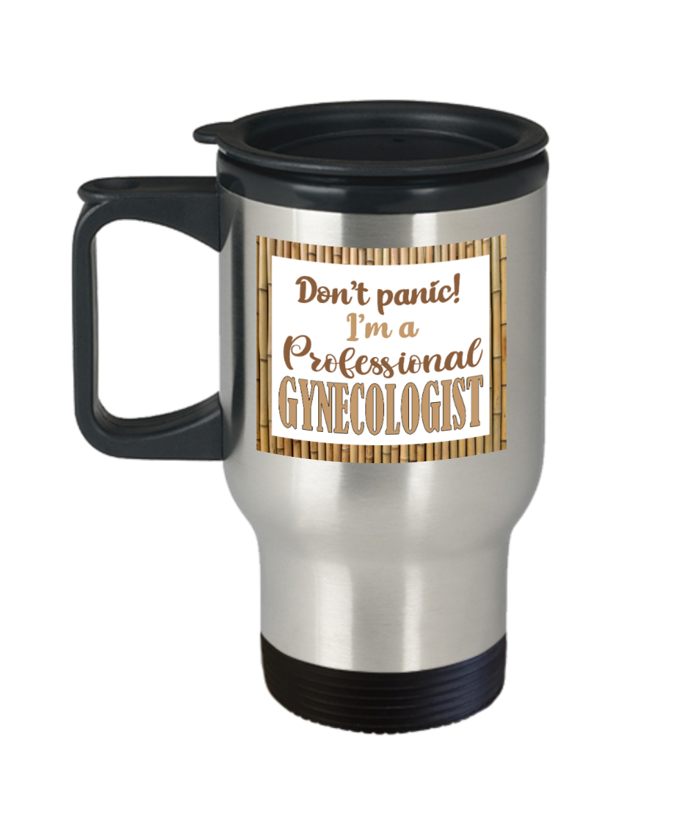 Gynecologist Gifts Dont Panic Birthday Christmas Gift Idea For Men Women Travel Mug