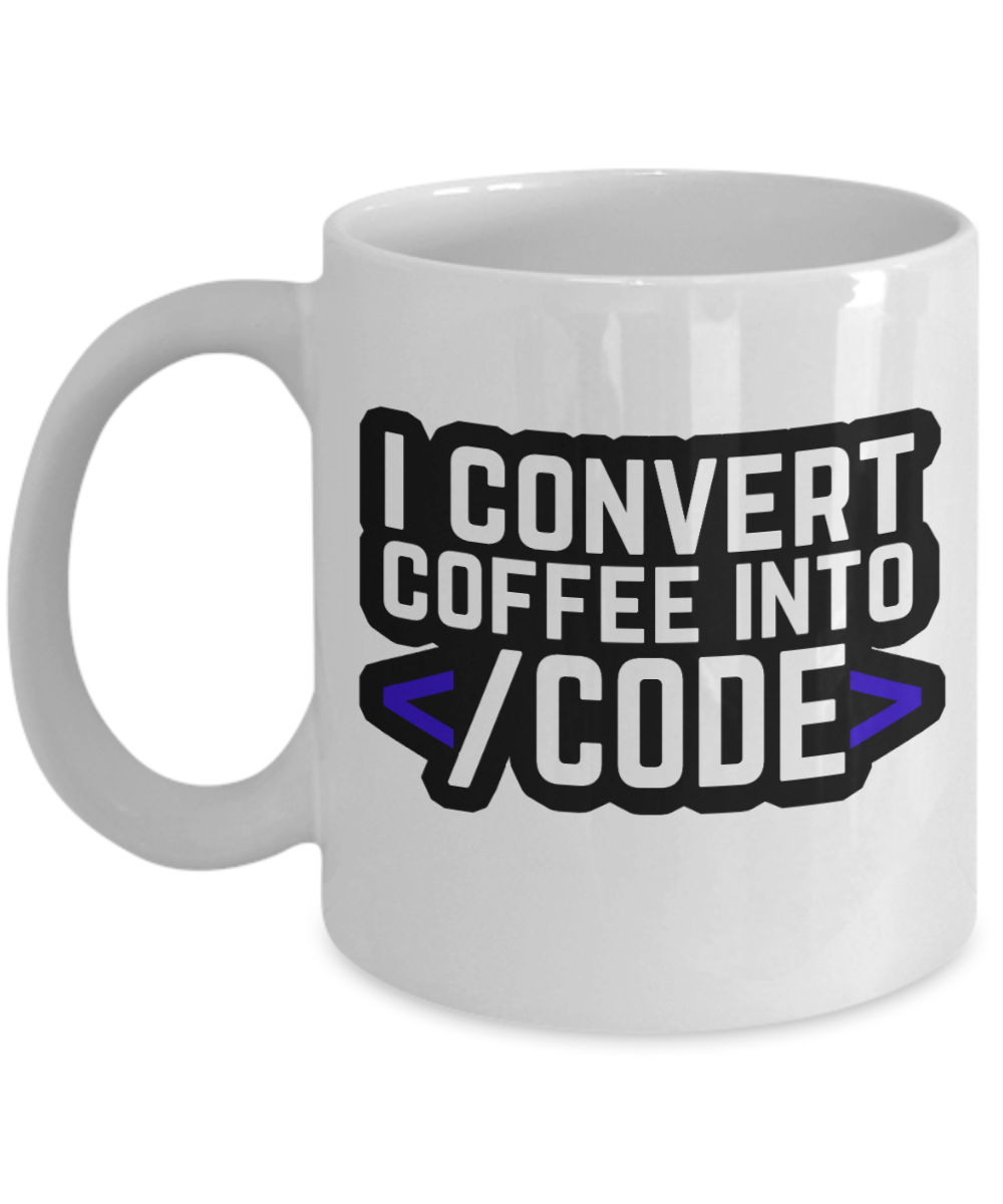 Computer Programming Gifts Coffee Mug I Can Convert Coffee Into Code Birthday Christmas Gift Idea For Men Women 11 oz or 15 oz