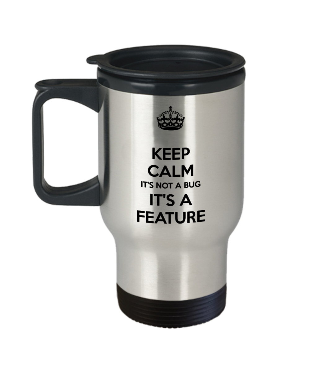 Programming Gifts Keep Calm Its Not A Bug Birthday Christmas Gift Idea For Men Women Travel Mug