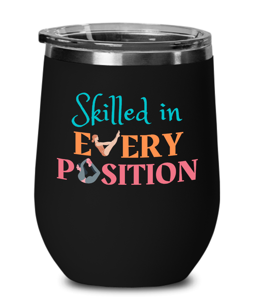 Yoga Gifts Skilled In Every Position Birthday Christmas Gift Idea For Men Women Wine Glass