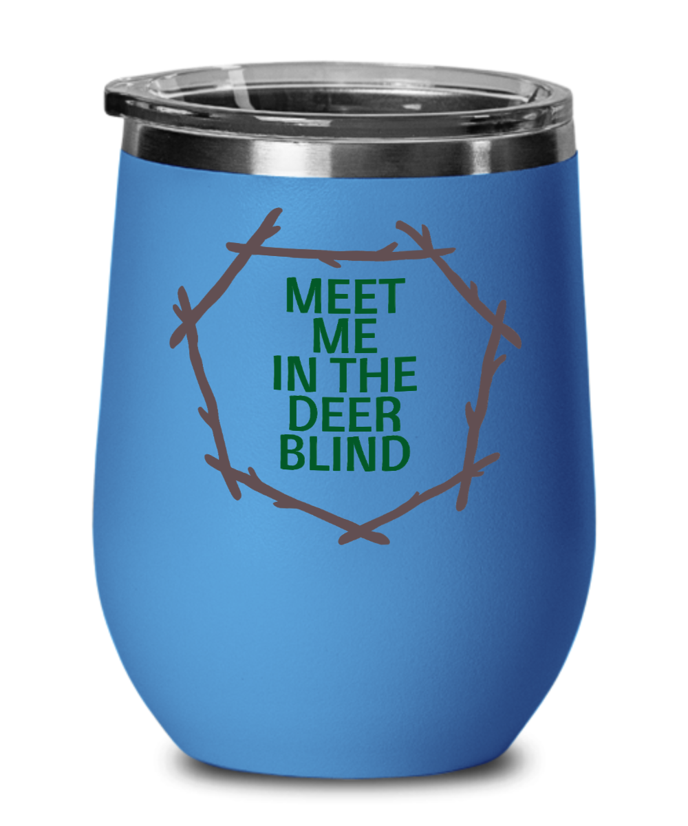 Hunting Gifts Meet Me In The Deer Blind Birthday Christmas Gift Idea For Men Women Wine Glass