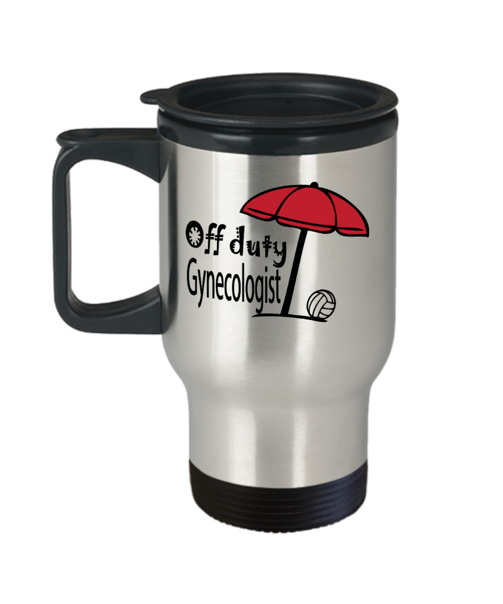 Gynecologist Gifts Off Duty Gynecologist Birthday Christmas Gift Idea Travel Mug