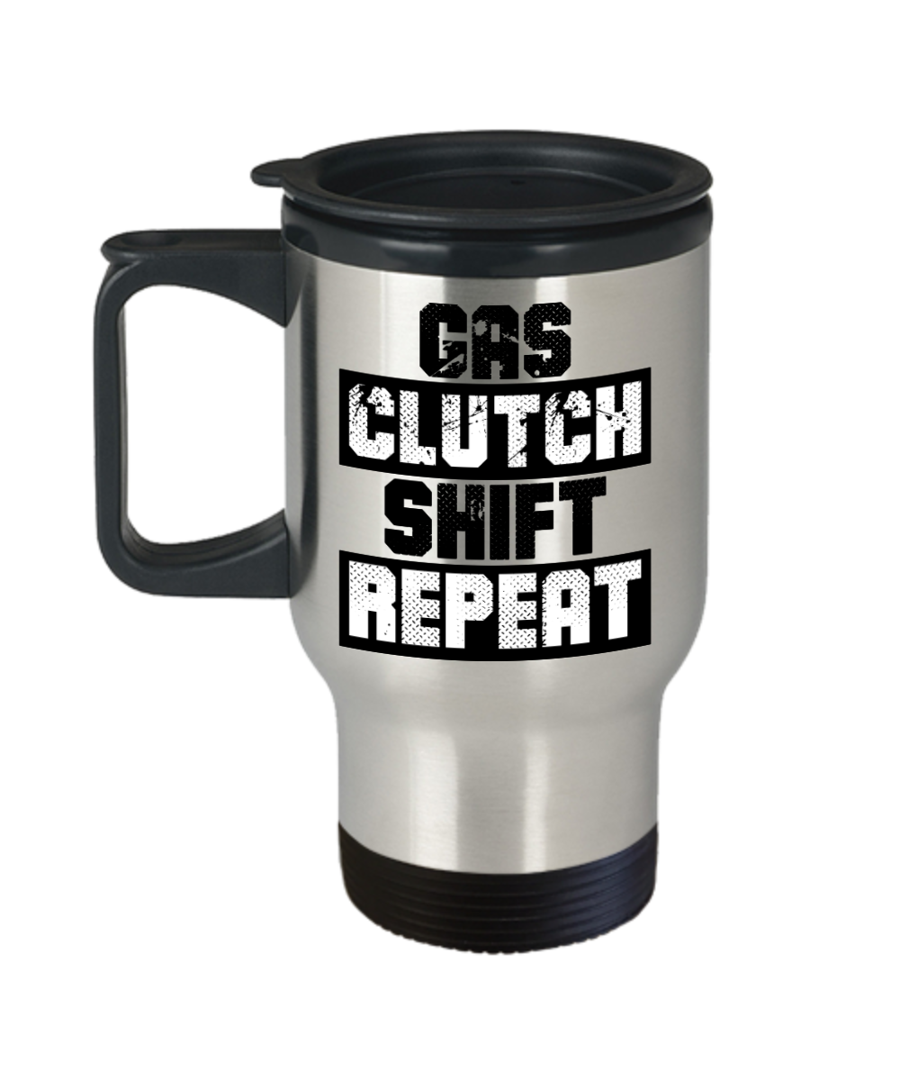 Trucker Gifts Gas Clutch Shift Repeat Birthday Christmas Gift Idea For Men Women Travel Mug