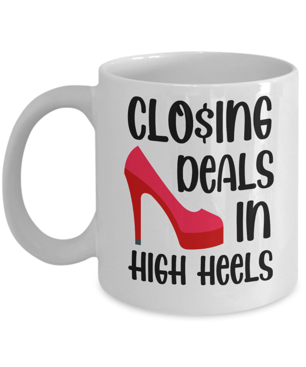 Realtor Gifts Coffee Mug Closing Deals In High Heels Birthday Christmas Gift Idea For Women 11 oz or 15 oz