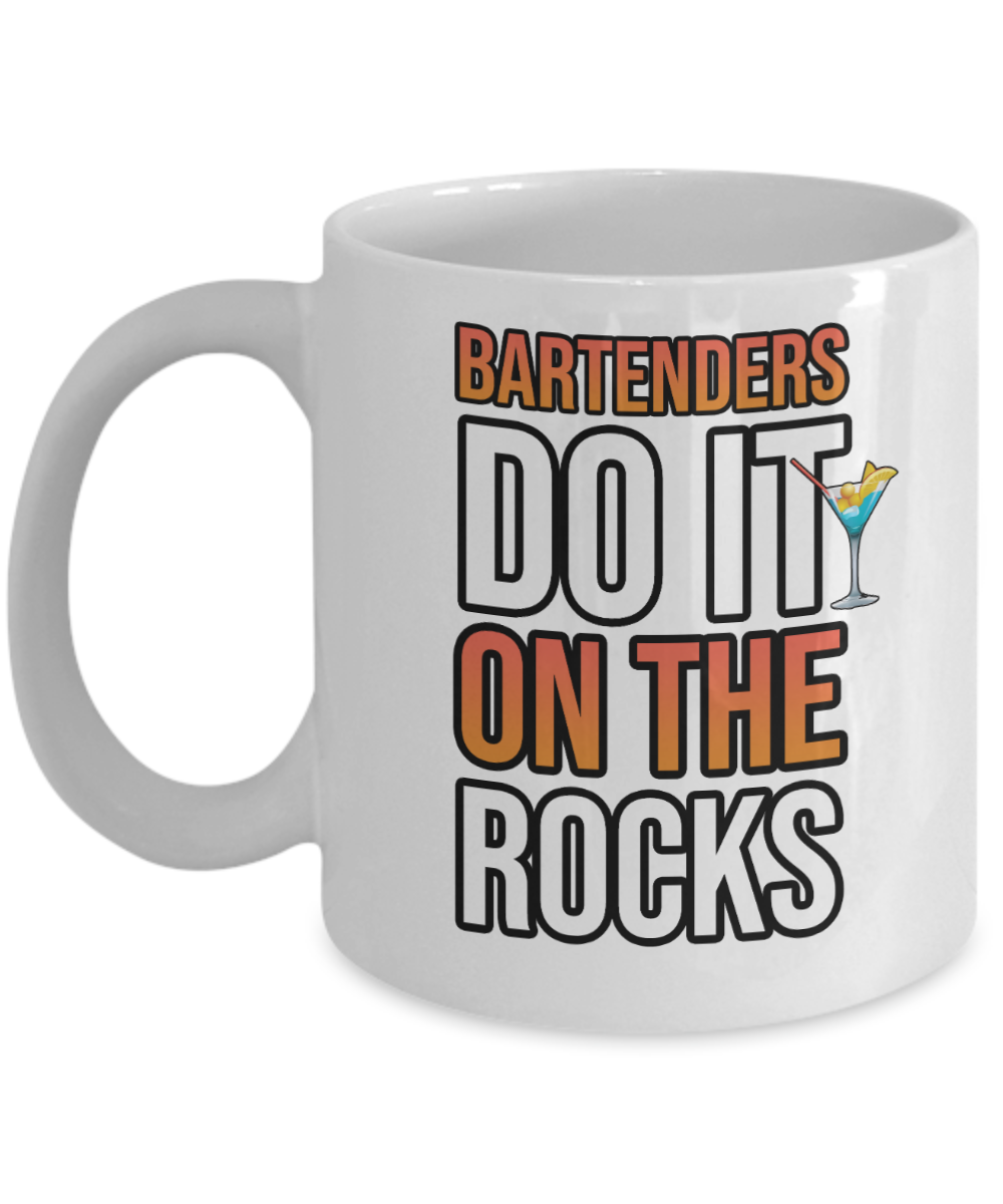 Bartender Gifts Coffee Mug Bartenders Do It On The Rocks Birthday Christmas Gift Idea For Men Women 11 oz or 15 oz