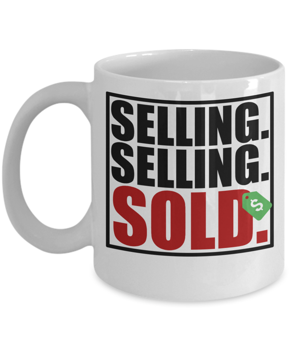 Realtor Gifts Coffee Mug Selling Selling Sold Birthday Christmas Gift Idea For Men Women 11 oz or 15 oz